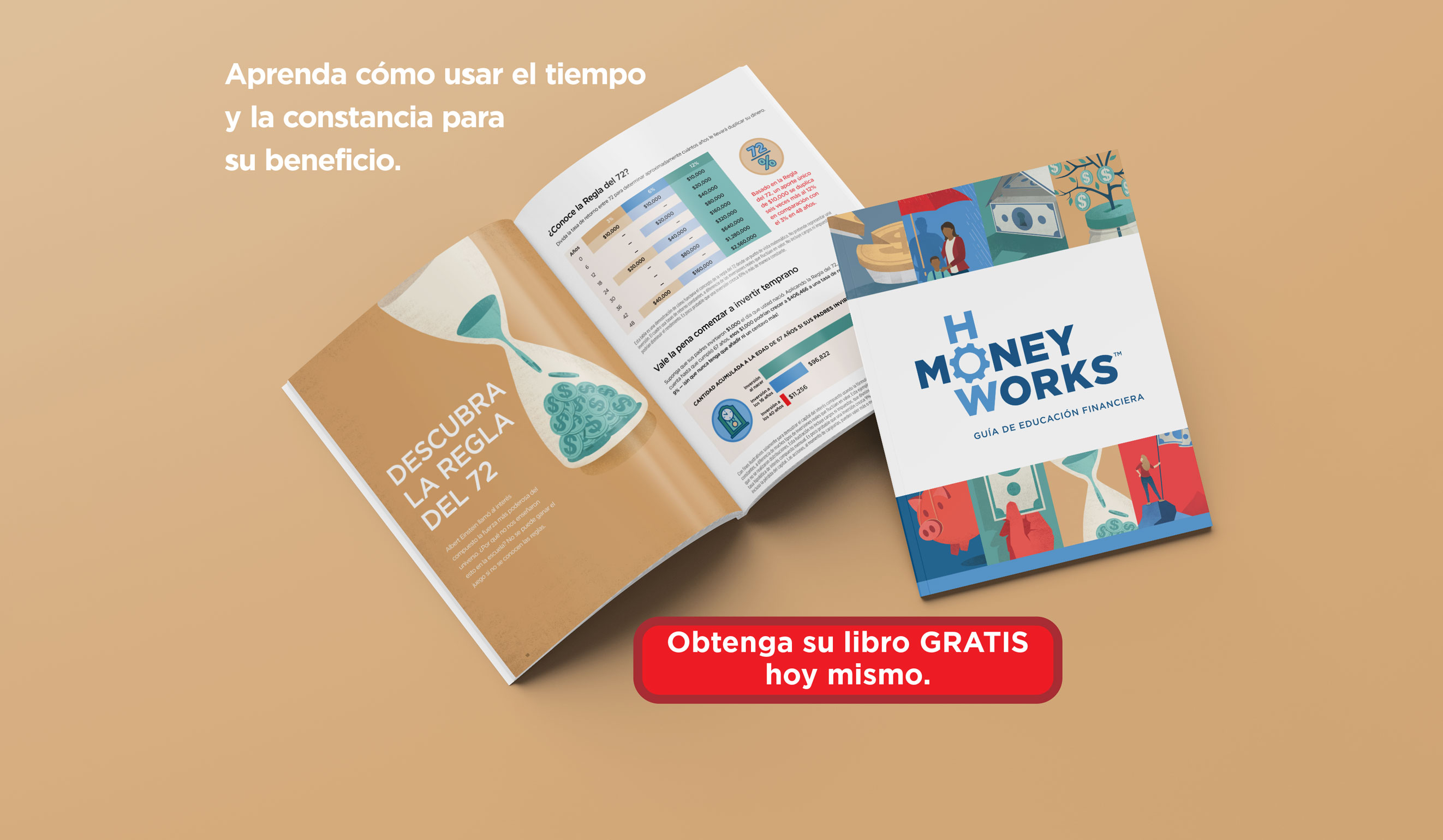 Aprenda c&oacute;mo usar el tiempo y la regularidad para aprovechar How Money Works&trade;. &iexcl;Obtenga su copia GRATIS hoy!