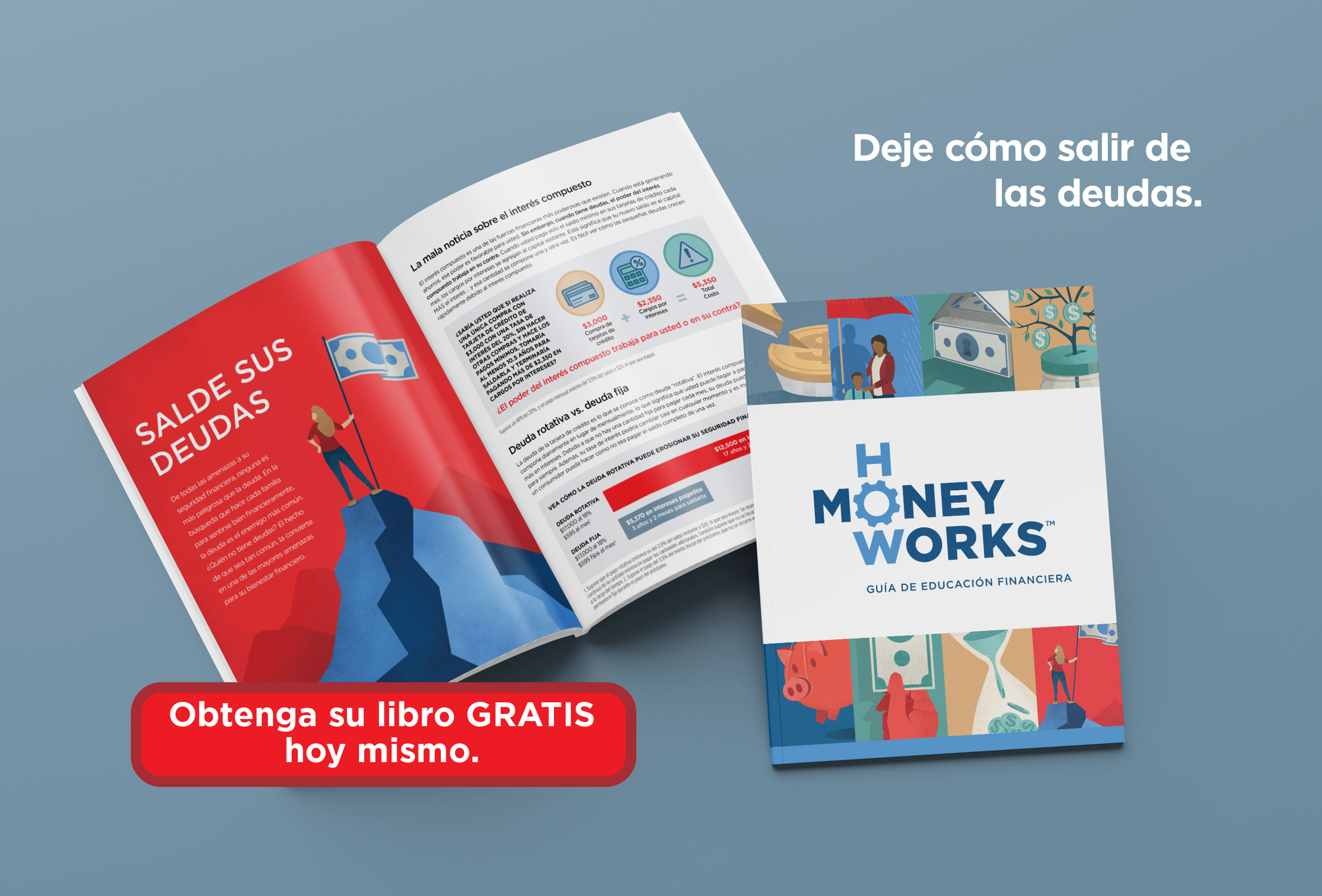 &iquest;Oprimido por las deudas? Obtenga una soluci&oacute;n con How Money Works&trade;. &iexcl;Obtenga su copia GRATIS hoy!
